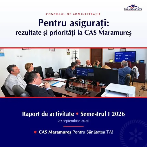 Pentru asigurați: rezultate și priorități la CAS Maramureș